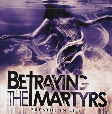 Betraying the Martyrs Breathe In Life (CD) (US IMPORT) - Bild 1 von 2