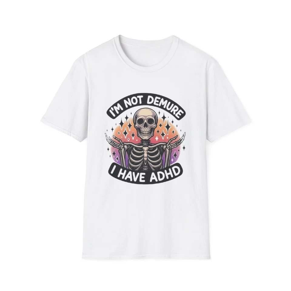 Camiseta I'm Not Demure I Have ADHD Unisex Foto 1 de 1
