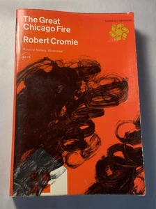 The Great Chicago Fire, Robert Cromie, 1963, PB, US History, 1st PB edition - Picture 1 of 5