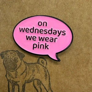Prendedor esmaltado | "Los miércoles usamos rosa" | Mean Girls - Imagen 1 de 2