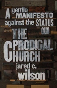 Prodigal Church : A Gentle Manifesto Against the Status Quo NEW BOOK - Foto 1 di 1