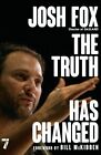 Truth Has Changed, Paperback by Fox, Josh; McKibben, Bill (INT), Brand New, F...