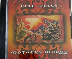 PETE WELLS - Mothers Worry CD 2005 Pack O'20 AS NEW! - Picture 1 of 2