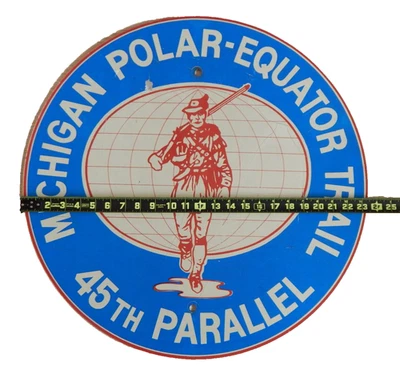 RARE LARGE VINTAGE METAL MICHIGAN POLAR EQUATOR 45TH PARALLEL SIGN 24" DIAMETER - Image 1 of 4