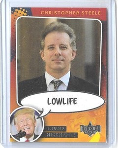 2020 DECISION TRUMP NICKNAMES ~ "LOWLIFE" CARD ~ #NN17 ~ CHRISTOPHER STEELE