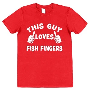 This Guy OR Girl Loves Fish Fingers T-Shirt School Food Childhood Favourite Gift - Picture 1 of 18