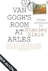 Stanley Elkin Van Gogh&#39;s Room at Arles (Paperback)