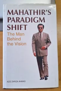 Mahathir's Paradigm Shift - The Man Behind the Vision - Aziz Zariza Ahmad 1997 - Picture 1 of 7