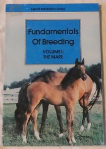 Fundamentals of Breeding - Volume I: The Mare by Editors Modern Horse Breeding - Imagen 1 de 1