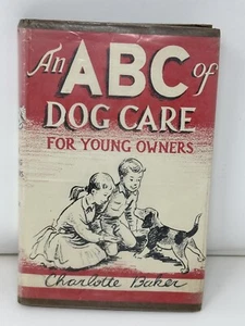 An ABC Of Dog Care For Young Owners By Charlotte Baker 1959 Vintage - Picture 1 of 14