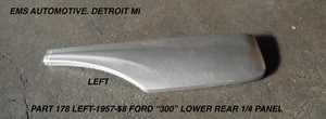 1957,1958 FORD LOWER REAR 1/4 PANEL, CUSTOM,300,RANCH WAGON, RANCHERO #178 LEFT - Picture 1 of 1