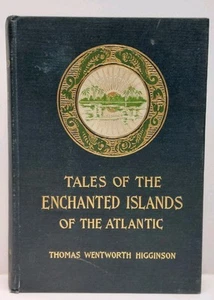 Tales of the Enchanted Islands of the Atlantic TW Higginson 1898 Demons Monsters - Picture 1 of 11