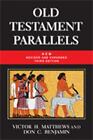 Old Testament Parallels [Fully Revised and Expanded Third Edition]: Laws and Sto