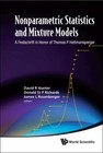 NONPARAMETRIC STATISTICS AND MIXTURE MODELS: A FESTSCHRIFT IN HONOR OF THOMAS P 