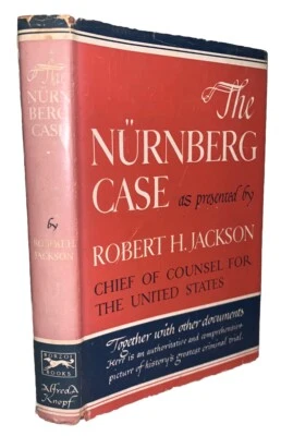 1947, 1st Ed, IN DJ, THE NURNBERG CASE AS PRESENTED BY ROBERT H. JACKSON, WW2 - Image 1 of 4