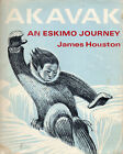 AKAVAK: AN ESKIMO JOURNEY écrit et illustré par James Houston 1968 DJ HCVR