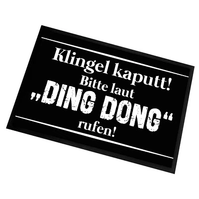 Fußmatte mit Spruch | Klingel kaputt - Ding Dong rufen! | 60x40cm Schmutzfang | - Bild 1 von 4