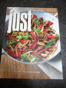 Weight Watchers Just For Me - 60 ProPoints recipes with over 20 Vegetarian re.