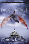 Dragonkeeper Chronicles #02: Dragonquest: - paperback, Donita K Paul, 1400071291
