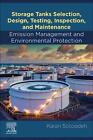 Storage Tanks Selection, Design, Testing, Inspection, and Maintenance: Emission 