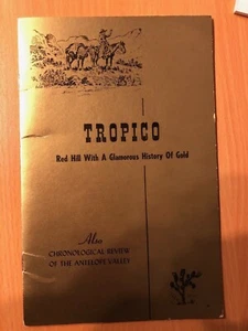 Tropico Red Hill with a Glamorous History of Gold Antelope Valley Souvenir Guide - Picture 1 of 2