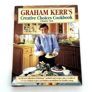Graham Kerr's Creative Choices Cookbook Hardback Healthy Diet Recipes Cooking - Imagen 1 de 11