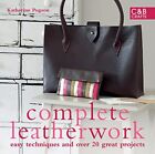 Complete Leatherwork: Easy techniqu..., Pogson, Katheri