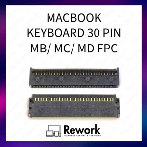 Macbook Pro/ Air 30Pin Keyboard FPC Connector MB990 MC374 MC700 MD101 MC207 - Picture 1 of 1