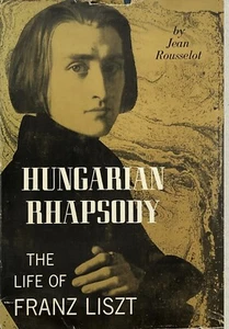 HUNGARIAN RHAPSODY: The Life of Franz Liszt 1961 Rousselot - Picture 1 of 1