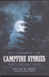 Classic Campfire Stories: Forty Spooky Tales Brand New! Anthology- 40 Tales! - Picture 1 of 1
