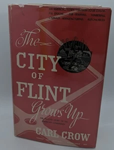The City of Flint Grows Up: The Success Story of an American Community by ... - Imagen 1 de 4