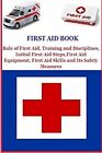 First Aid Book Role of First Aid Training and Disciplines Init