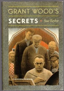 Grant Wood's Secret by Sue Taylor (First Edition) - Picture 1 of 1
