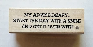 "My Advice Deary…" - Diamonds 1997 Rubber Stamp B214 - Humor Funny Phrase - Rare - Picture 1 of 3