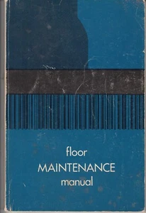 FLOOR MAINTENANCE MANUAL. BY MORRIS WERTENBERGER. 1968. - Picture 1 of 3