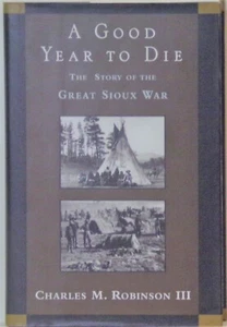 A Good Year to Die by Charles M. Robinson III (1995, Hardcover) - Imagen 1 de 1
