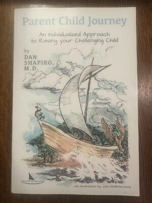 Parent Child Journey by Dan Shapiro M.D. (2016, TPB) PARENTING FAMILY PEDIATRICS Foto 1 de 4