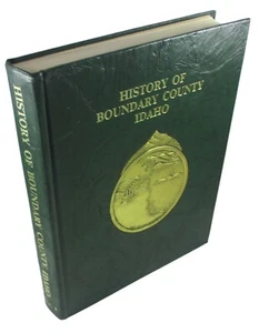 History of Boundary County Idaho Bonners Ferry Moyie Springs 1st Limited ED Book - Picture 1 of 5