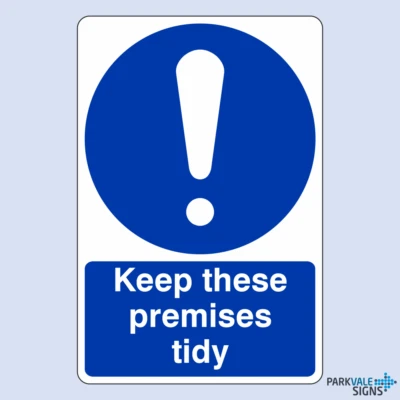 LASTING IMPRESSIONS (SIGNS) LIMITED Keep These Premises Tidy Sicherheitsschild