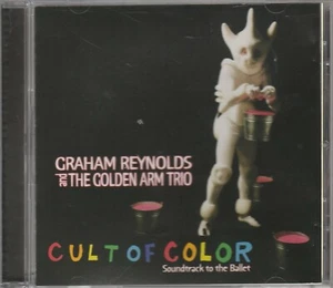 Graham Reynolds and the Golden Arm Trio, Cult of Color, soundtrack to the ballet - Picture 1 of 2