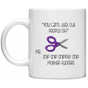Can't Just Cut People Off Unhöflich Frech Neuheit Geschenke für Sie Ihn 10 Unzen Becher - Bild 1 von 2