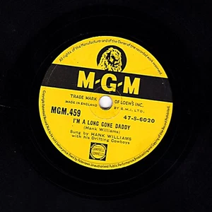 HANK WILLIAMS 78 I'M A LONG GONE DADDY / COLD COLD HEART UK MGM 459 E/E- - Picture 1 of 2
