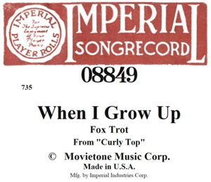 Imperial 8849 - WHEN I GROW UP ("Curly Top") Shirley Temple, Orig. Piano Roll - Picture 1 of 1