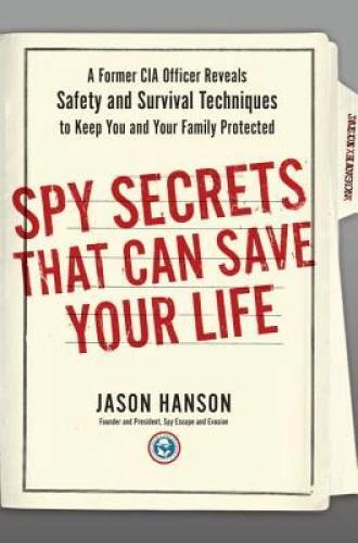 Spy Secrets That Can Save Your Life: A Former CIA Officer Reveals Sa - VERY GOOD - Image 1 of 1