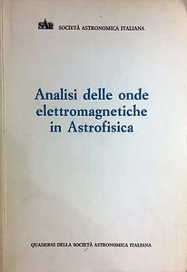 (Astronomia) ANALISI DELLE ONDE ELETTROMAGNETICHE IN ASTROFISICA - SAIT 1987 - Imagen 1 de 1