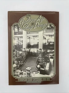 The Golden Age of Shop Design:European Shop Interiors 1880-1939 Alexandra Artley - Picture 1 of 17