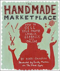 The Handmade Marketplace: How To Sell Your Crafts Locally, Globally, And Online