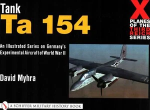KURT TANK FOCKE-WULF Ta154 MOSKITO NIGHTFIGHTER WW2 GERMAN LUFTWAFFE NJG X-PLANE - Picture 1 of 2