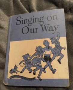 SINGING ON OUR WAY BY LILLA BELLE PITTS - GINN & CO 1949 BOOK - Imagen 1 de 12