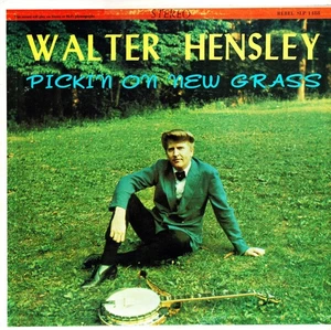 Walter Hensley - Pickin On New Grass (LP) (Very Good Plus (VG+)) - Imagen 1 de 4
